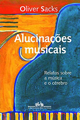 invalid author: Alucinações Musicais (Paperback, Portuguese language, 2007, Companhia das Letras)