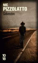 Nic Pizzolatto, Nic Pizzolatto, Nic Pizzolatto: Galveston (French language)