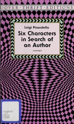 Luigi Pirandello: Six characters in search of an author (1998, Dover Publications)