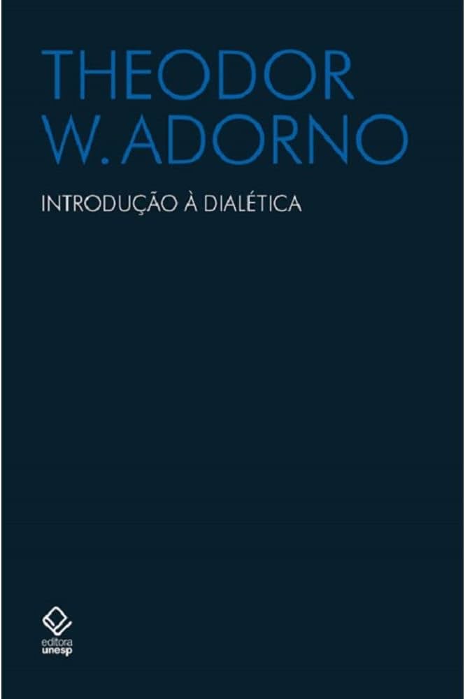 Theodor W. Adorno: Introdução à dialética (Paperback, Português language, 2012, Unesp)