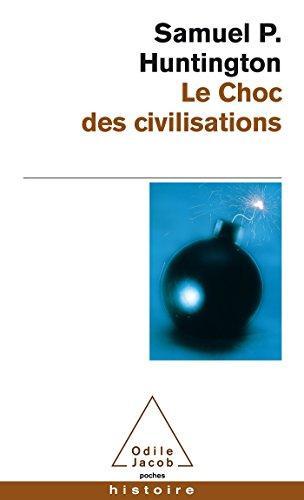 Samuel P. Huntington: Le choc des civilisations (French language, 2000, Editions Odile Jacob)