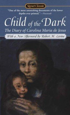 Carolina Maria de Jesus: Child Of The Dark (2003, Signet Classics)