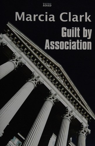 Marcia Clark: Guilt by association (2012, ISIS)