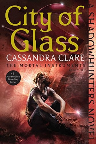 Cassandra Clare: City of Glass (Paperback, 2015, Margaret K. McElderry Books)