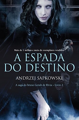 Andrzej Sapkowski: A espada do destino (Paperback, Portuguese language, 2012, ? WMF Martins Fontes)