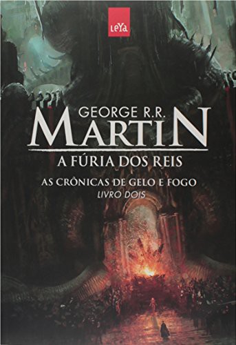 George R.R. Martin: A Fúria dos Reis. As Crônicas de Gelo e Fogo - Livro 2 (Paperback, Português language, 2014, Leya)