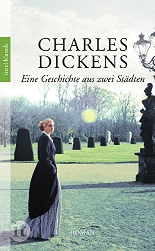 Charles Dickens: Eine Geschichte aus zwei Städten (2011, Insel Verlag GmbH)