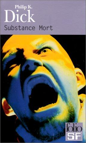 Philip Dick, Robert Louit: Substance mort (Paperback, French language, 2000, Gallimard)