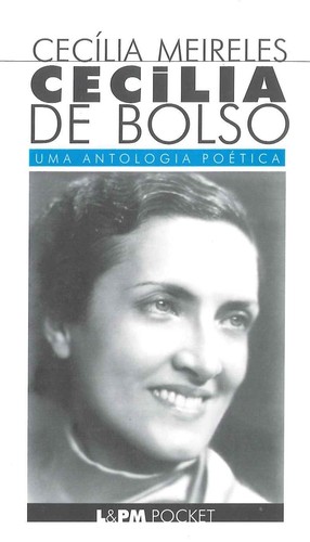 Cecília Meireles: Cecília de Bolso (2008, L&PM)