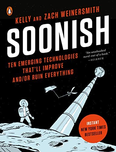 Zach Weinersmith, Kelly Weinersmith: Soonish (2019, Penguin Books)