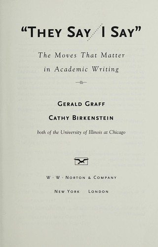 Gerald Graff, Cathy Birkenstein: "They say/I say" (2007, W. W.Norton)