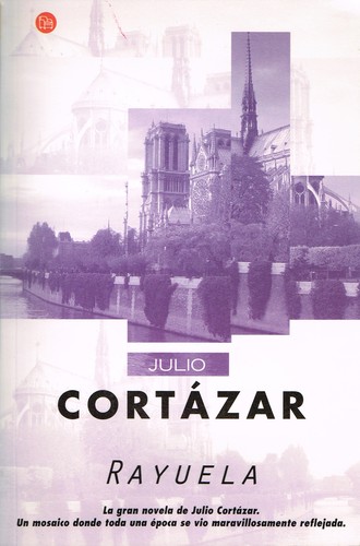 Julio Cortázar: Rayuela (Spanish language, 2010, Punto de lectura)