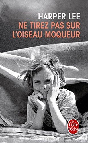 Harper Lee: Ne tirez pas sur l'oiseau moqueur (French language, 2006, Librairie générale française)