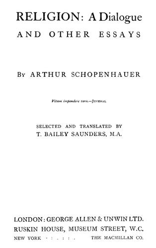 Arthur Schopenhauer: Religion: a dialogue (1915, G. Allen & Unwin, Macmillan)