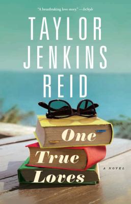 Taylor Jenkins Reid: One True Loves (2016, Washington Square Press)