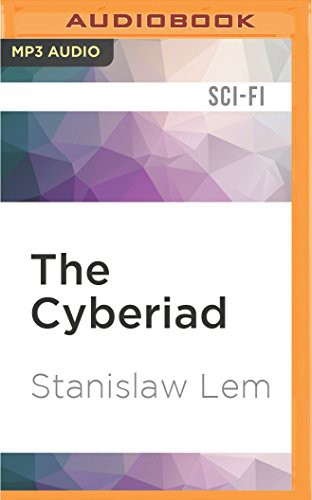 Scott Aiello, Stanisław Lem: The Cyberiad (AudiobookFormat, 2016, Audible Studios on Brilliance Audio, Audible Studios on Brilliance)