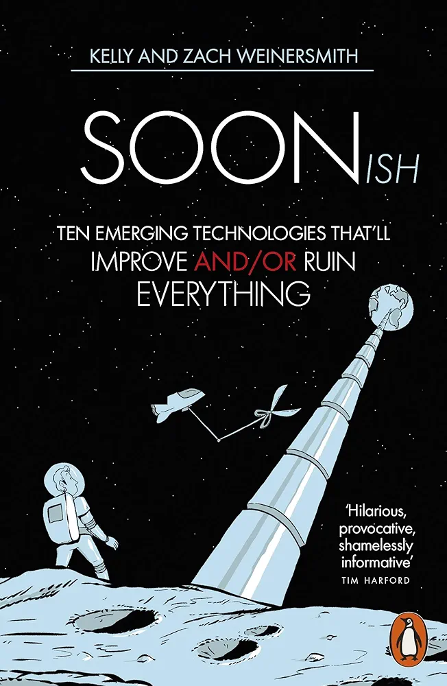 Zach Weinersmith, Kelly Weinersmith: Soonish (2019, Penguin Books, Limited)