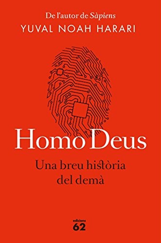 Yuval Noah Harari, Esther Roig Giménez: Homo Deus (Paperback, 2017, Edicions 62)