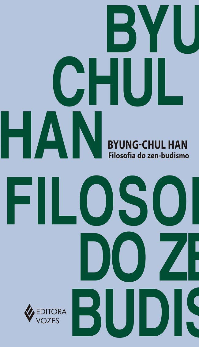 Byung-Chul Han: Filosofia do zen-budismo (Paperback, Editora Vozes)