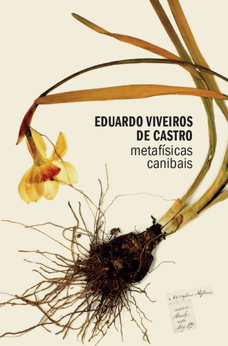 Eduardo Viveiros de Castro: Metafisicas Canibais (Portuguese language, 2018, Ubu)