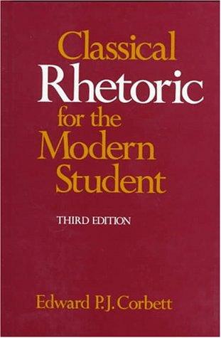 Edward P. J. Corbett: Classical rhetoric for the modern student (1990, Oxford University Press)