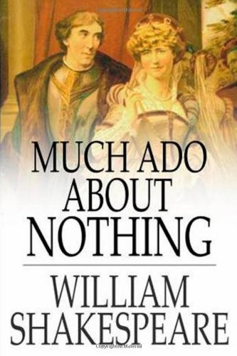 William Shakespeare: Much Ado About Nothing (2014, CreateSpace Independent Publishing Platform)