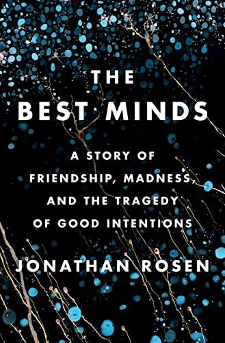 Jonathan Rosen: Best Minds (2023, Penguin Publishing Group, Penguin Press)