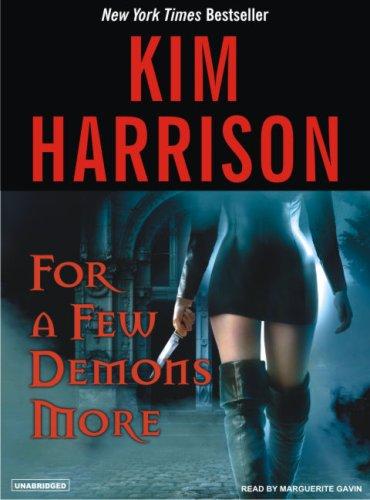 Kim Harrison: For a Few Demons More (AudiobookFormat, 2007, Tantor Media)