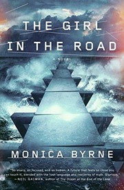 Monica Byrne, Monica Byrne: The Girl in the Road: A Novel (Paperback, 2015, Broadway Books)