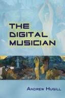 Andrew Hugill: The Digital Musician (Hardcover, Routledge)