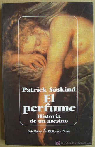 Patrick Süskind: El perfume (Paperback, Spanish language, 1986, Seix Barral)