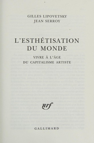 Gilles Lipovetsky: L'esthétisation du monde (French language, 2013, Gallimard)