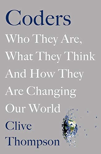Clive Thompson: Coders (2019, Picador)