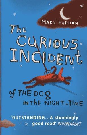 Mark Haddon: The curious incident of the dog in the night-time. (2004, Vintage Books)