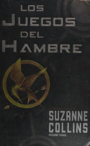 Suzanne Collins: Los juegos del hambre (Paperback, Spanish language, 2009, Oceano Travesía)