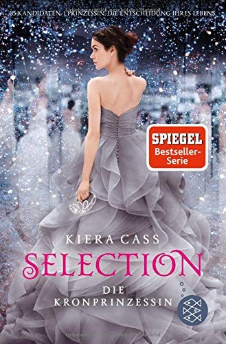 Kiera Cass: Selection 04 - Die Kronprinzessin (Paperback, 2017, FISCHER KJB)