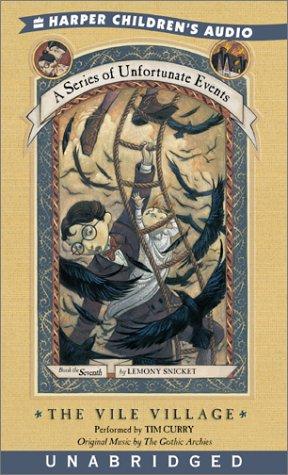 Lemony Snicket: The Vile Village (A Series of Unfortunate Events, Book 7) (2002, HarperChildrensAudio)