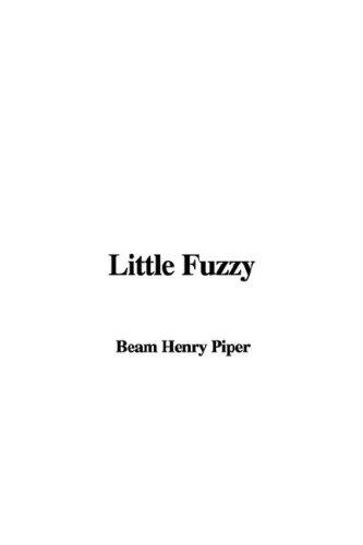 H. Beam Piper: Little Fuzzy (2006, IndyPublish)