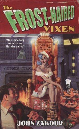 John Zakour: The Frost-Haired Vixen (Paperback, 2006, DAW)