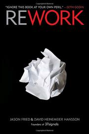 Jason Fried: Rework (2010, Crown Business)