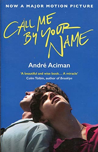 Call Me By Your Name (Paperback, 2017, atlantic books uk)