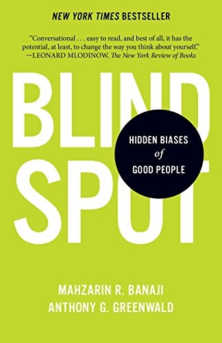 Mahzarin R. Banaji, Anthony G. Greenwald: Blindspot: Hidden Biases of Good People (2016, Bantam)