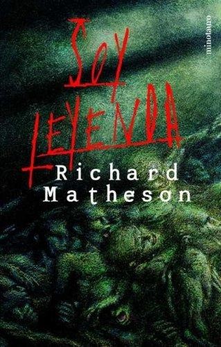 Richard Matheson: Soy leyenda (1999, Minotauro)