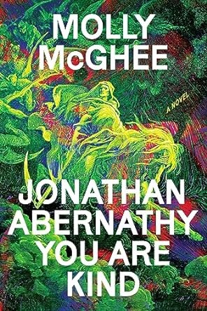 Molly McGhee: Jonathan Abernathy You Are Kind (2023, Astra Publishing House)