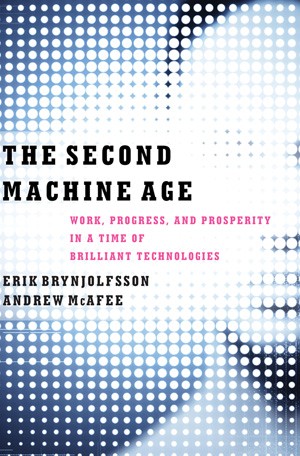 Erik Brynjolfsson, Andrew McAfee: The Second Machine Age (2014, W.W. Norton & Co.)