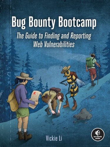 Vickie Li: Bug Bounty Bootcamp (Paperback, 2021, No Starch Press, Incorporated)