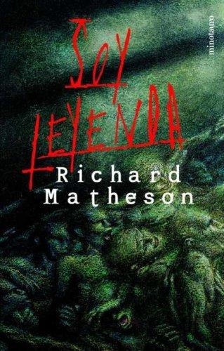 Richard Matheson: Soy leyenda (Spanish language, 2001, Minotauro)