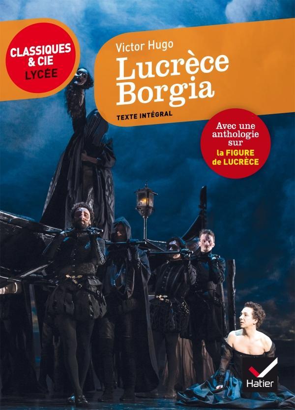 Victor Hugo: Lucrèce Borgia : 1833 (French language, 2017, Hatier)