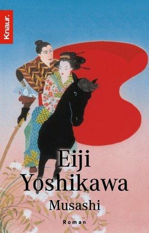 Eiji Yoshikawa: Musashi. (German language, 2000, Droemersche Verlagsanstalt Th. Knaur Nachf., GmbH & Co.)