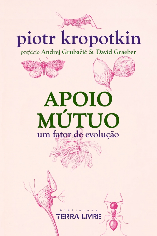 Peter Kropotkin: Apoio Mútuo (Paperback, português language, Biblioteca Terra Livre)